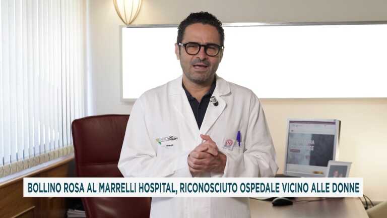 BOLLINO ROSA AL MARRELLI HOSPITAL, RICONOSCIUTO OSPEDALE VICINO ALLE DONNE
